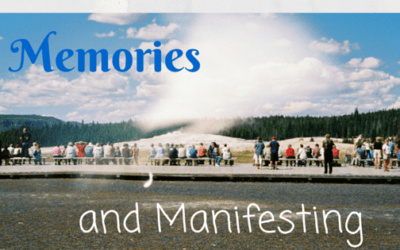 Memories and Manifesting